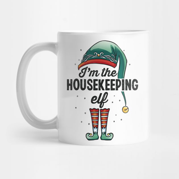 I'm the Housekeeping Elf Christmas Gift Xmas by qwertydesigns